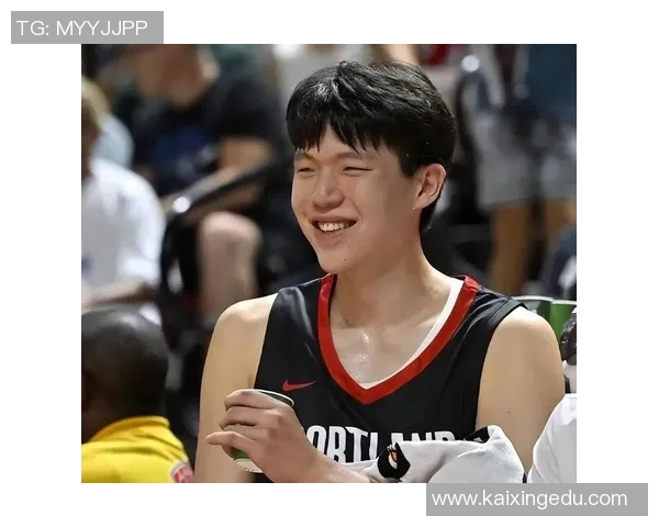 杨瀚森持续进步展现潜力弗拉格成功兑现个人天赋